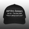 RIP Dry January Jan 1st Jan 2nd 2026 Hat