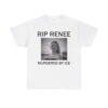 RIP Renee Nicole Good Murdered By ICE Shirt