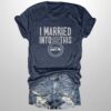 I Married Into This Seahawks Shirt