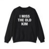 Kanye West I Miss The Old Kim Shirt 2