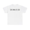 Live And Let Live Shirt
