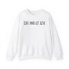 Live And Let Live Shirt 3