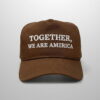 Together We Are America Hat