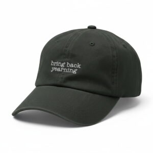 Bring Back Yearning Hat
