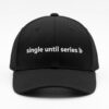 Single Until Series B Hat 1