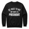 Montez Ford Be Nice To Me My Wife Is Pregnant Shirt 3