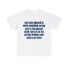 Not Even Allowed To Write Something Wrong Now In This Perfect World Shirt (1)