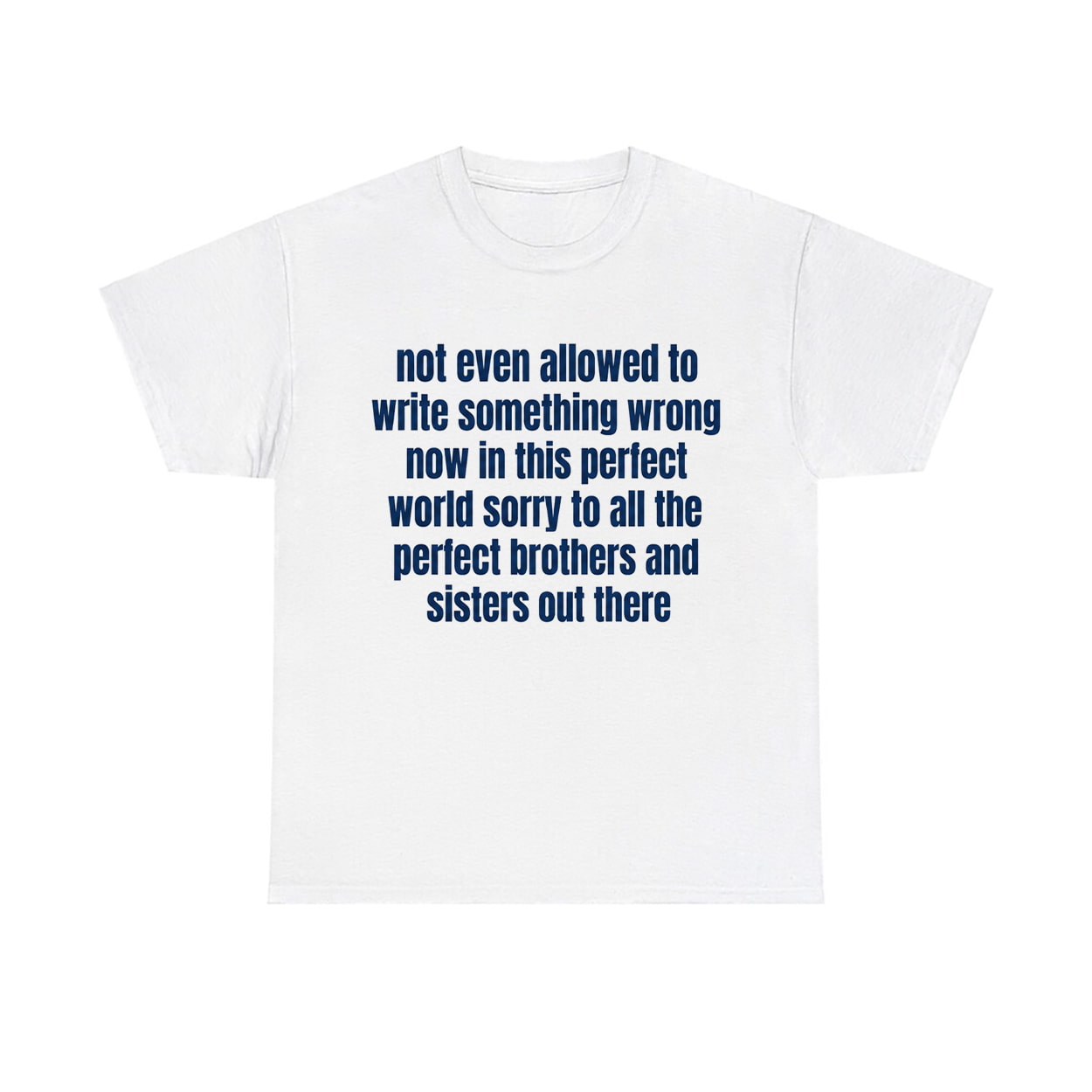 Not Even Allowed To Write Something Wrong Now In This Perfect World Shirt 1 Not Even Allowed To Write Something Wrong Now In This Perfect World Shirt (1)